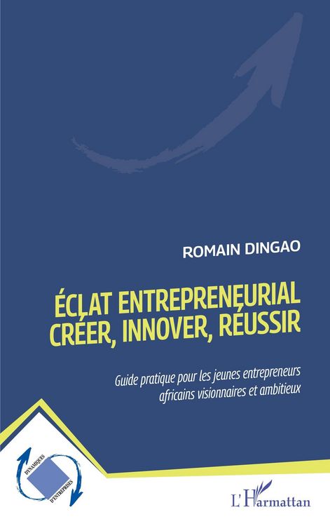 Produktbild: Eclat entrepreneurial - Creer, innover, reussir
