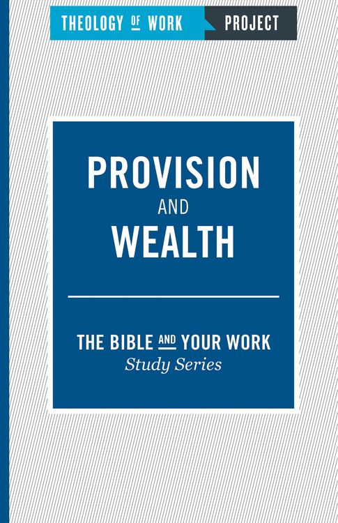 Produktbild: Theology of Work Project: Provision and Wealth