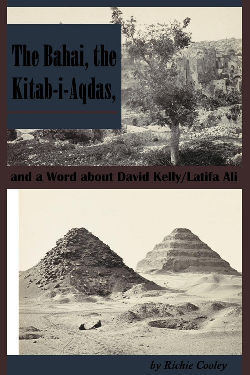 Produktbild: The Bahai, the Kitab-i-Aqdas, and a Word about David Kelly/Latifa Ali