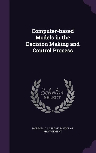 Produktbild: Computer-based Models in the Decision Making and Control Process