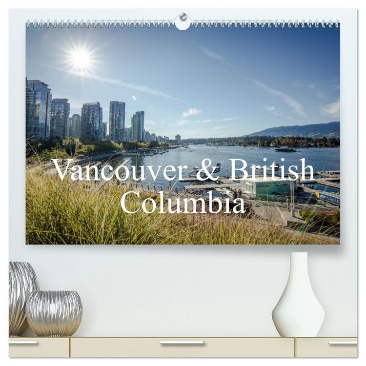 Produktbild: Vancouver & British Columbia (hochwertiger Premium Wandkalender 2026 DIN A2 quer), Kunstdruck in Hochglanz