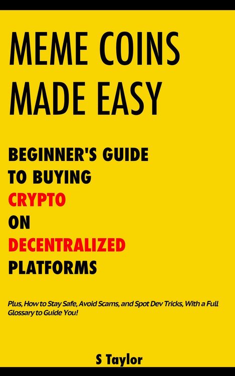 Produktbild: Meme Coins Made Easy: Beginner's Guide to Buying Crypto on Decentralized Platforms