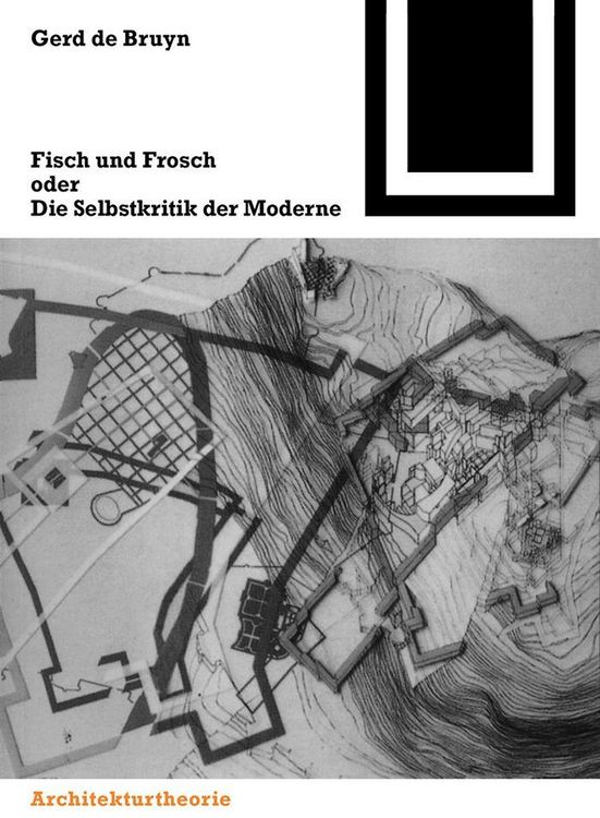 Produktbild: Fisch und Frosch oder die Selbstkritik der Moderne