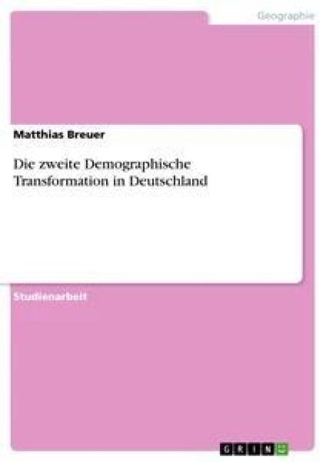 Produktbild: Die zweite Demographische Transformation in Deutschland