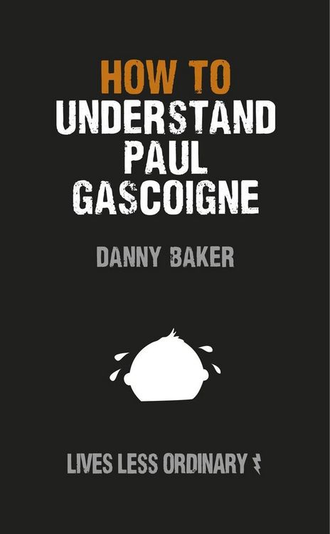Produktbild: How to Understand Paul Gascoigne