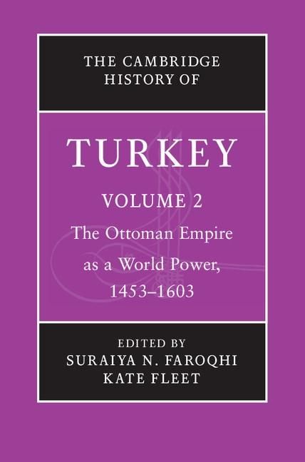 Produktbild: Cambridge History of Turkey: Volume 2, The Ottoman Empire as a World Power, 1453-1603
