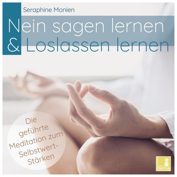 Produktbild: Nein sagen lernen & Loslassen lernen | gef&uuml;hrte Meditation CD {Selbstwert st&auml;rken, toxische Beziehung verarbeiten, frei werden von der Vergangenheit, Selbstf&uuml;rsorge lernen}