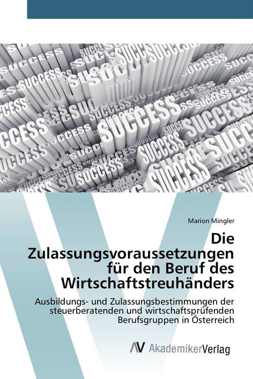 Produktbild: Die Zulassungsvoraussetzungen f&uuml;r den Beruf des Wirtschaftstreuh&auml;nders