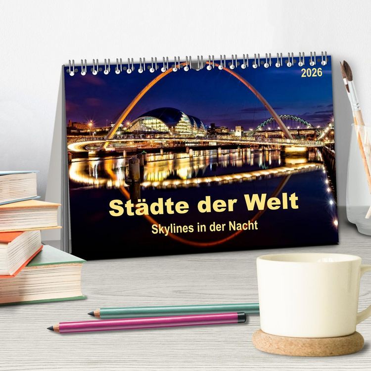 Produktbild: St&auml;dte der Welt - Skylines in der Nacht (Tischkalender 2026 DIN A5 quer), CALVENDO Monatskalender