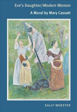 Produktbild: Eve's Daughter/Modern Woman: A Mural by Mary Cassatt