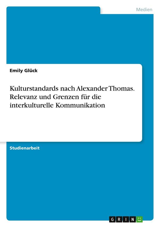 Produktbild: Kulturstandards nach Alexander Thomas. Relevanz und Grenzen f&uuml;r die interkulturelle Kommunikation