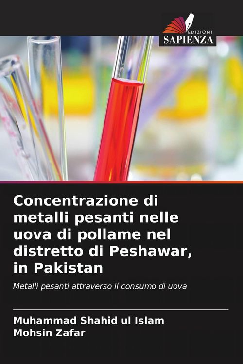 Produktbild: Concentrazione di metalli pesanti nelle uova di pollame nel distretto di Peshawar, in Pakistan