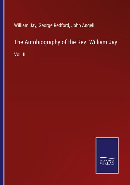 Produktbild: The Autobiography of the Rev. William Jay