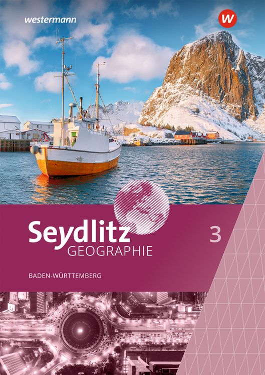 Produktbild: Seydlitz Geographie - Ausgabe 2024 f&uuml;r Gemeinschaftsschulen und Realschulen in Baden-W&uuml;rttemberg