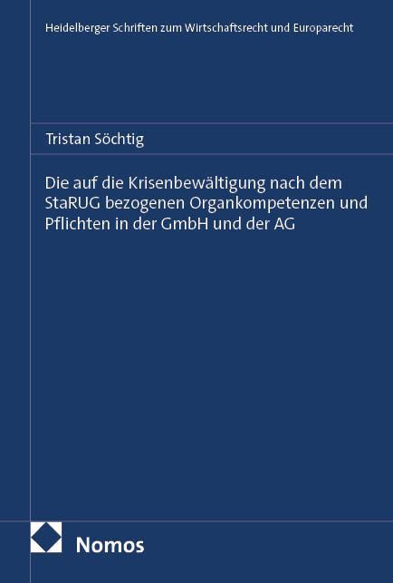Produktbild: Die auf die Krisenbew&auml;ltigung nach dem StaRUG bezogenen Organkompetenzen und Pflichten in der GmbH und der AG