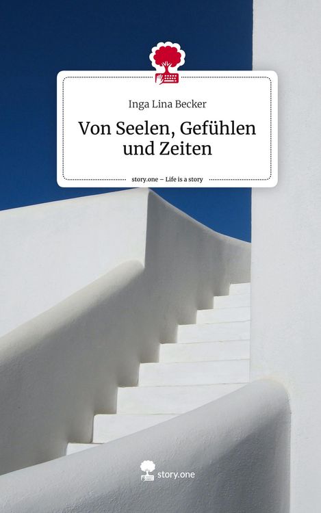 Produktbild: Von Seelen, Gef&uuml;hlen und Zeiten. Life is a Story - story.one