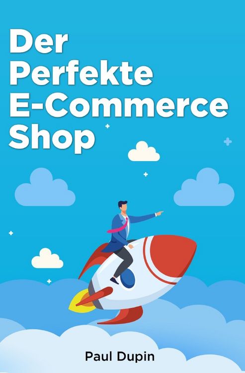 Produktbild: Der Perfekte E-Commerce Shop