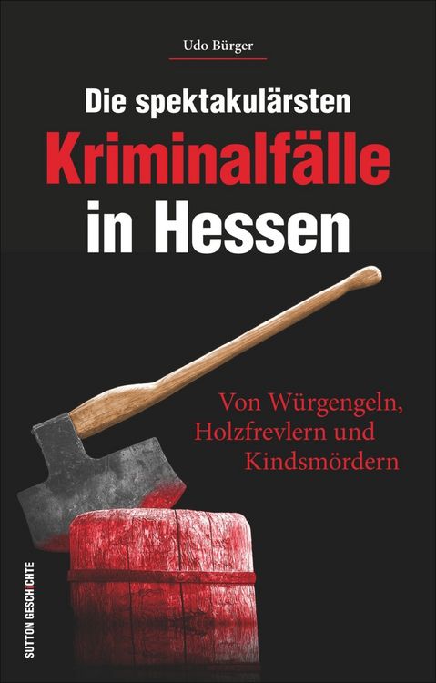 Produktbild: Die spektakul&auml;rsten Kriminalf&auml;lle in Hessen