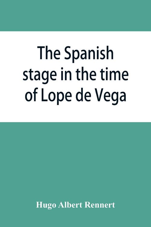 Produktbild: The Spanish stage in the time of Lope de Vega