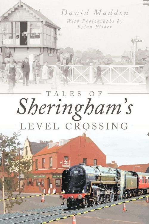 Produktbild: Tales of Sheringham's Level Crossing