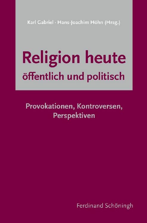 Produktbild: Religion heute - &ouml;ffentlich und politisch