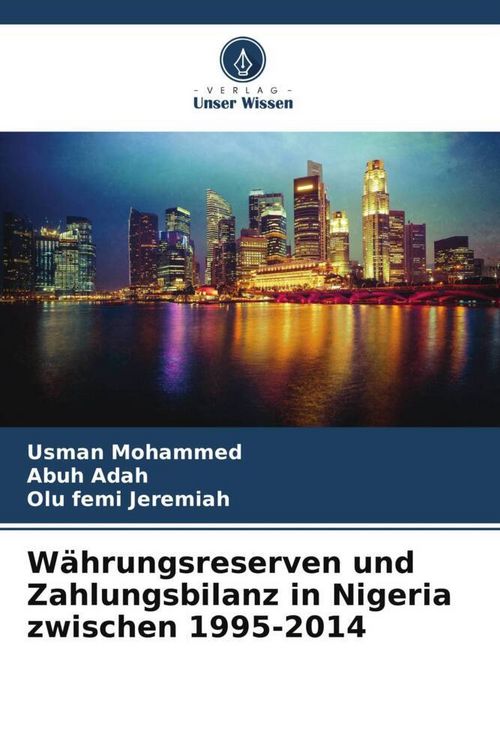 Produktbild: W&auml;hrungsreserven und Zahlungsbilanz in Nigeria zwischen 1995-2014