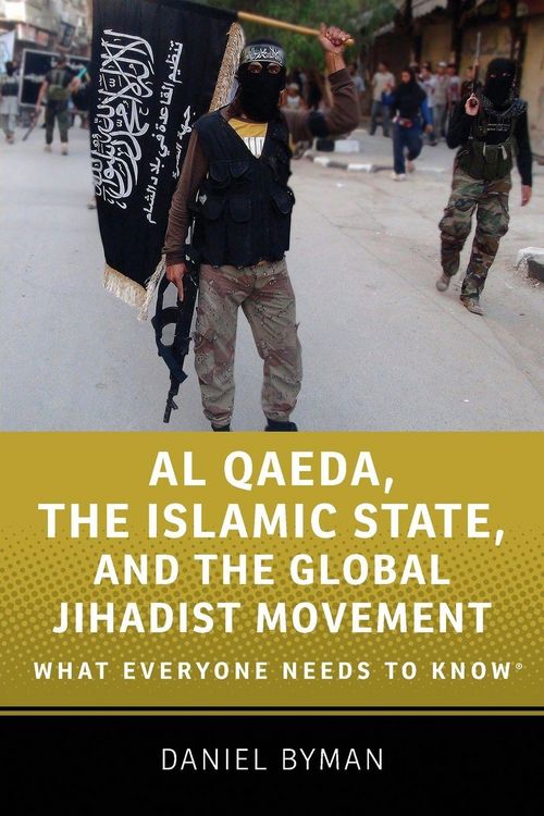 Produktbild: Al Qaeda, the Islamic State, and the Global Jihadist Movement