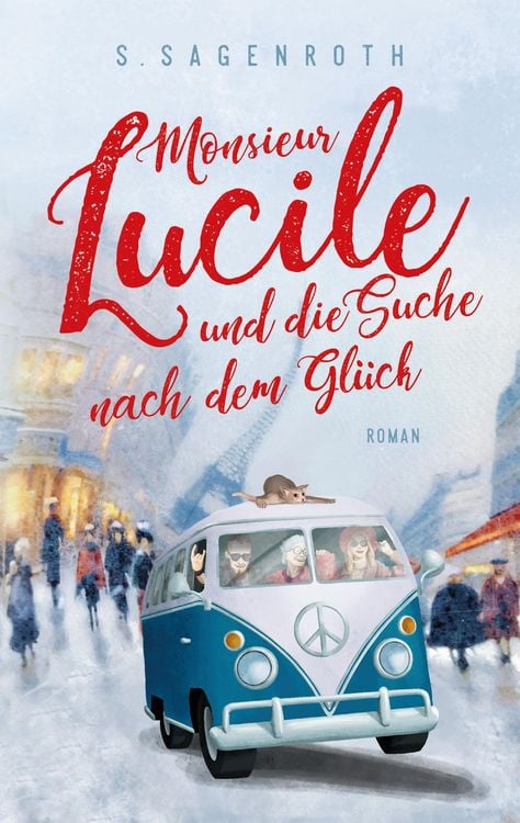 Produktbild: Monsieur Lucile und die Suche nach dem Gl&uuml;ck