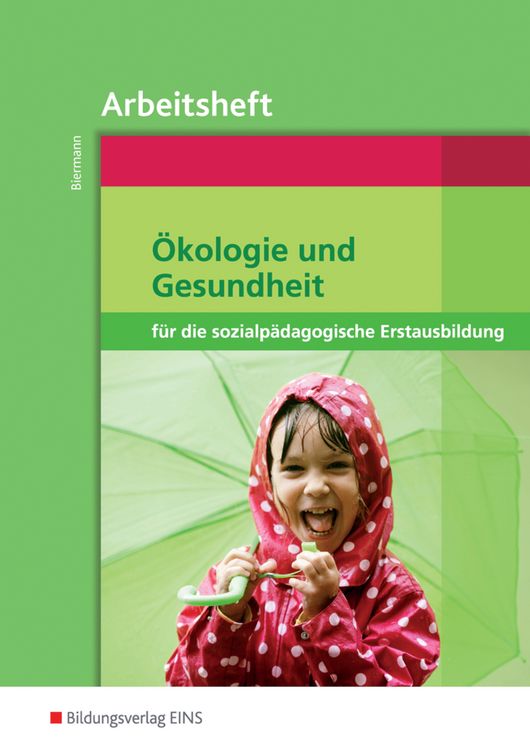 Produktbild: &Ouml;kologie und Gesundheit f&uuml;r die sozialp&auml;dagogische Erstausbildung