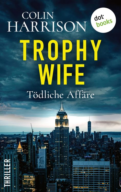 Produktbild: Trophy Wife - T&ouml;dliche Aff&auml;re