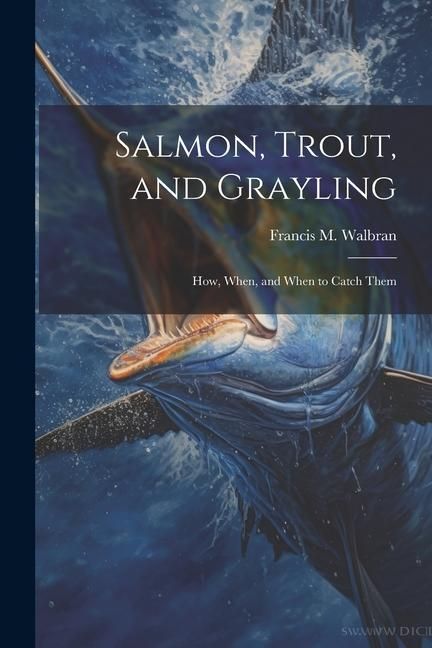 Produktbild: Salmon, Trout, and Grayling