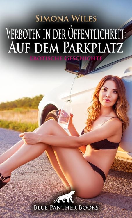 Produktbild: Verboten in der Öffentlichkeit: Auf dem Parkplatz | Erotische Geschichte