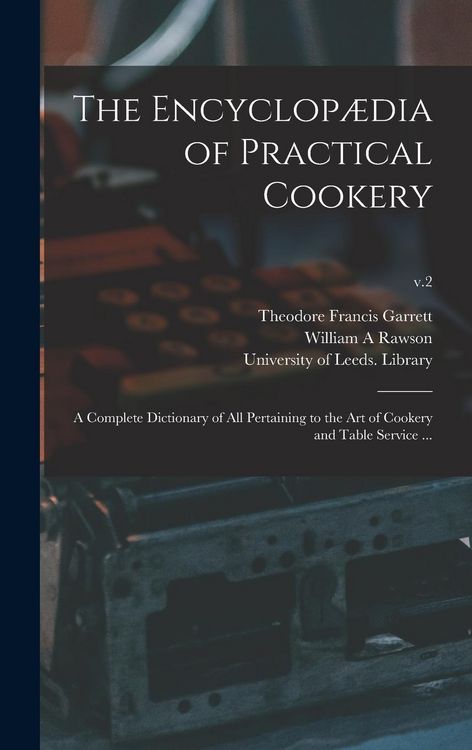 Produktbild: The Encyclop&aelig;dia of Practical Cookery