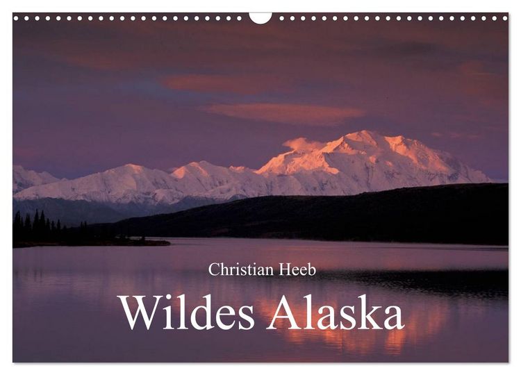 Produktbild: Wildes Alaska Christian Heeb (Wandkalender 2026 DIN A3 quer), CALVENDO Monatskalender