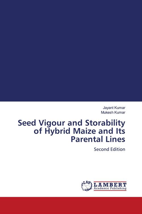 Produktbild: Seed Vigour and Storability of Hybrid Maize and Its Parental Lines