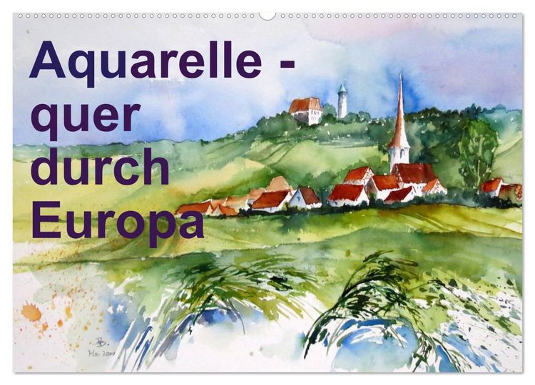 Produktbild: Aquarelle - quer durch Europa (Wandkalender 2026 DIN A2 quer), CALVENDO Monatskalender