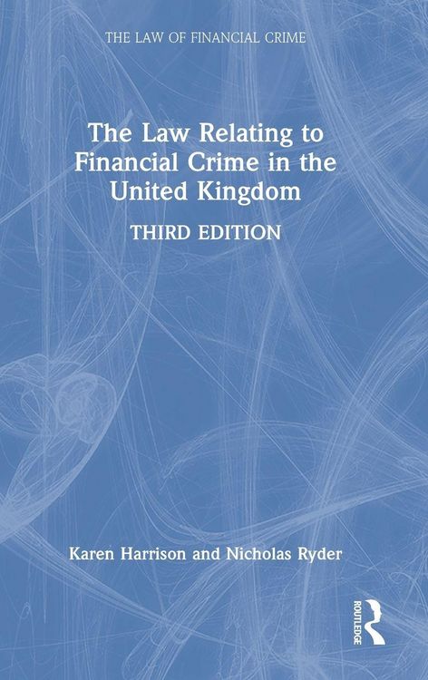 Produktbild: The Law Relating to Financial Crime in the United Kingdom