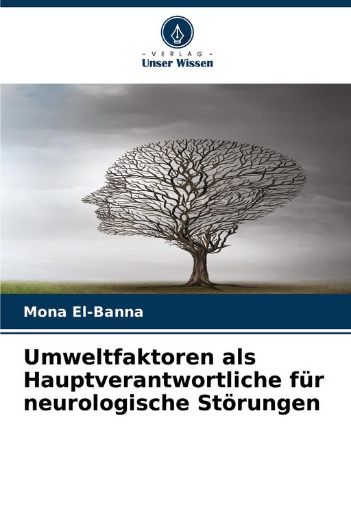 Produktbild: Umweltfaktoren als Hauptverantwortliche f&uuml;r neurologische St&ouml;rungen