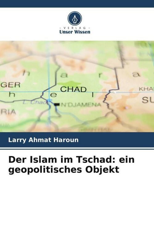 Produktbild: Der Islam im Tschad: ein geopolitisches Objekt
