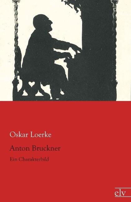Produktbild: Loerke, O: Anton Bruckner