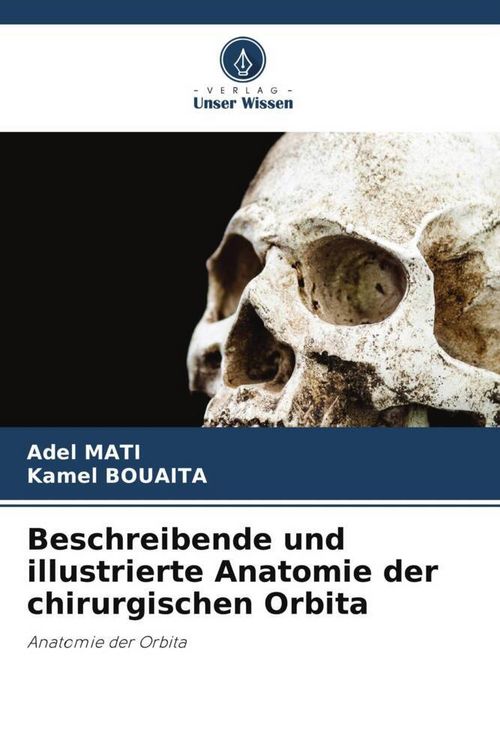 Produktbild: Beschreibende und illustrierte Anatomie der chirurgischen Orbita
