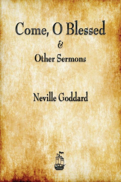 Produktbild: Come, O Blessed & Other Sermons