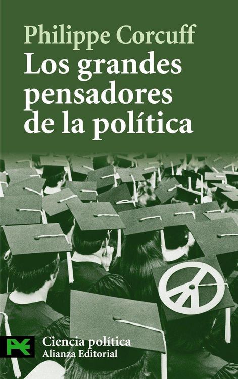Produktbild: Los grandes pensadores de la pol&iacute;tica : v&iacute;as cr&iacute;ticas en filosof&iacute;a pol&iacute;tica