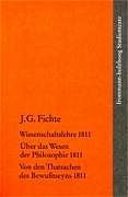 Produktbild: Johann Gottlieb Fichte: Die sp&auml;ten wissenschaftlichen Vorlesungen / II: 1811