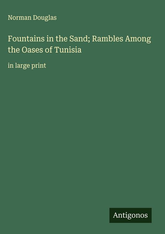 Produktbild: Fountains in the Sand; Rambles Among the Oases of Tunisia