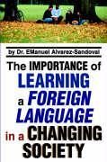 Produktbild: The Importance of Learning a Foreign Language in a Changing Society