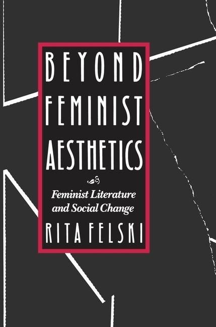 Produktbild: Felski, R: Beyond Feminist Aesthetics