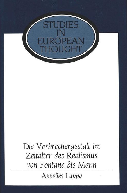 Produktbild: Die Verbrechergestalt im Zeitalter des Realismus von Fontane bis Mann