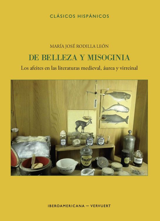 Produktbild: De belleza y misoginia : los afeites en las literaturas medieval, &aacute;urea y virreinal