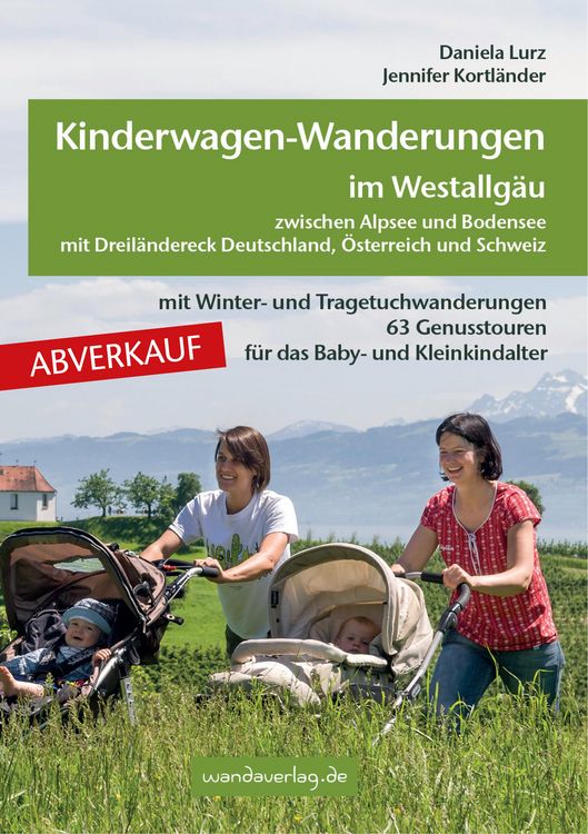 Produktbild: ABVERKAUF: Kinderwagen-Wanderungen im Westallg&auml;u zwischen Alpsee und Bodensee & Dreil&auml;ndereck Deutschland, &Ouml;sterreich und Schweiz